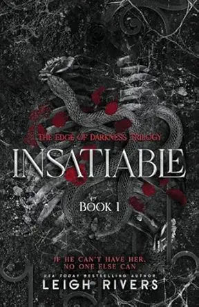 Insatiable (The Edge of Darkness: Book 1) (The Edge of Darkness Trilogy)