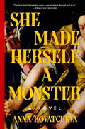 She Made Herself a Monster: A Novel cover image