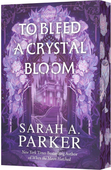 To Bleed a Crystal Bloom: A Novel (Crystal Bloom, 1)