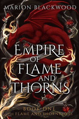 Empire of Flame and Thorns (Flame and Thorns, 1)